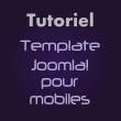 Tutoriel adapter son template Joomla! pour mobiles - FR